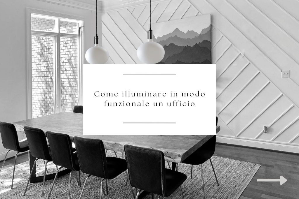 Come illuminare in modo funzionale un ufficio