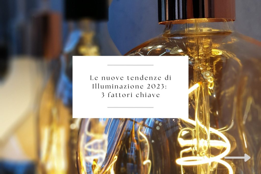 Le tendenze dell'illuminazione del 2023